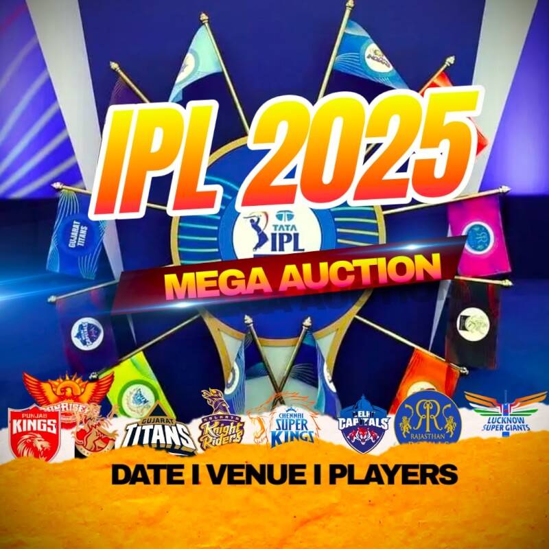 IPL 2025 Mega Auction: Players,Date,Venue(ipl all details)